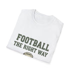 Football The Right Way T-Shirt
