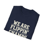 We Are Flippin Champ Gridiron Heritage T-Shirt