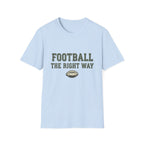 Football The Right Way T-Shirt