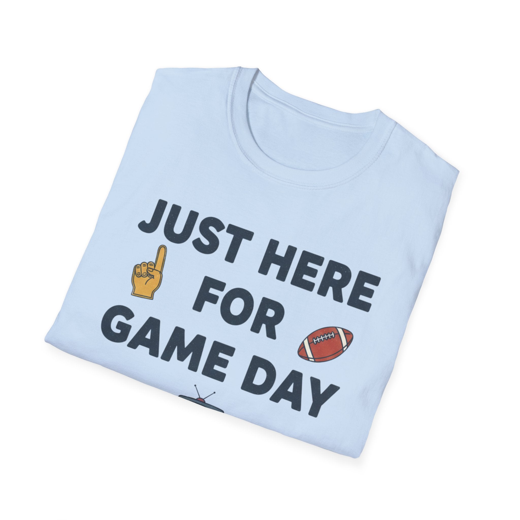 Just Here For Game Day T-Shirt