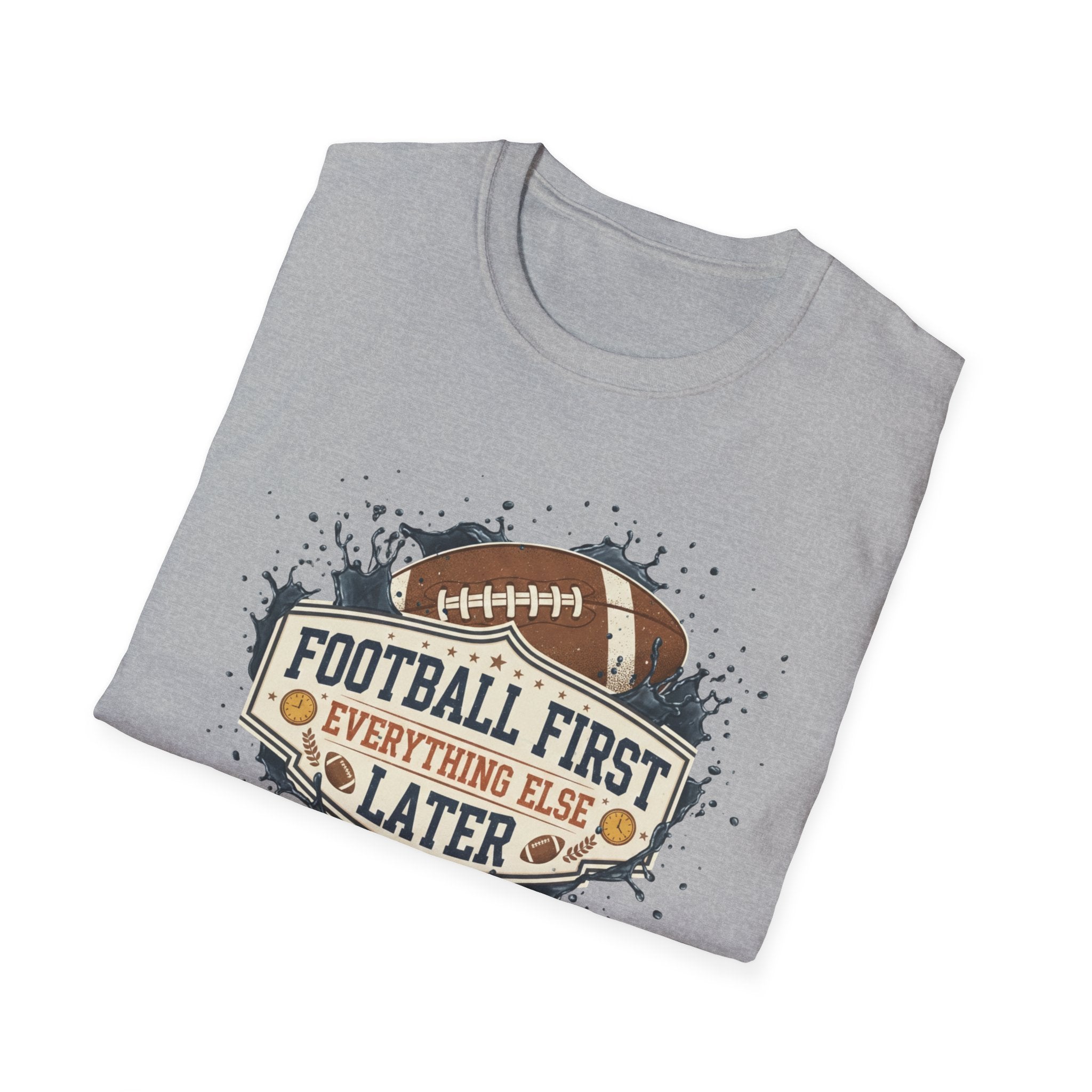 Football Frist Anything Else Later T-Shirt