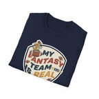 My Fantasy Team Is Real On Shield T-Shirt