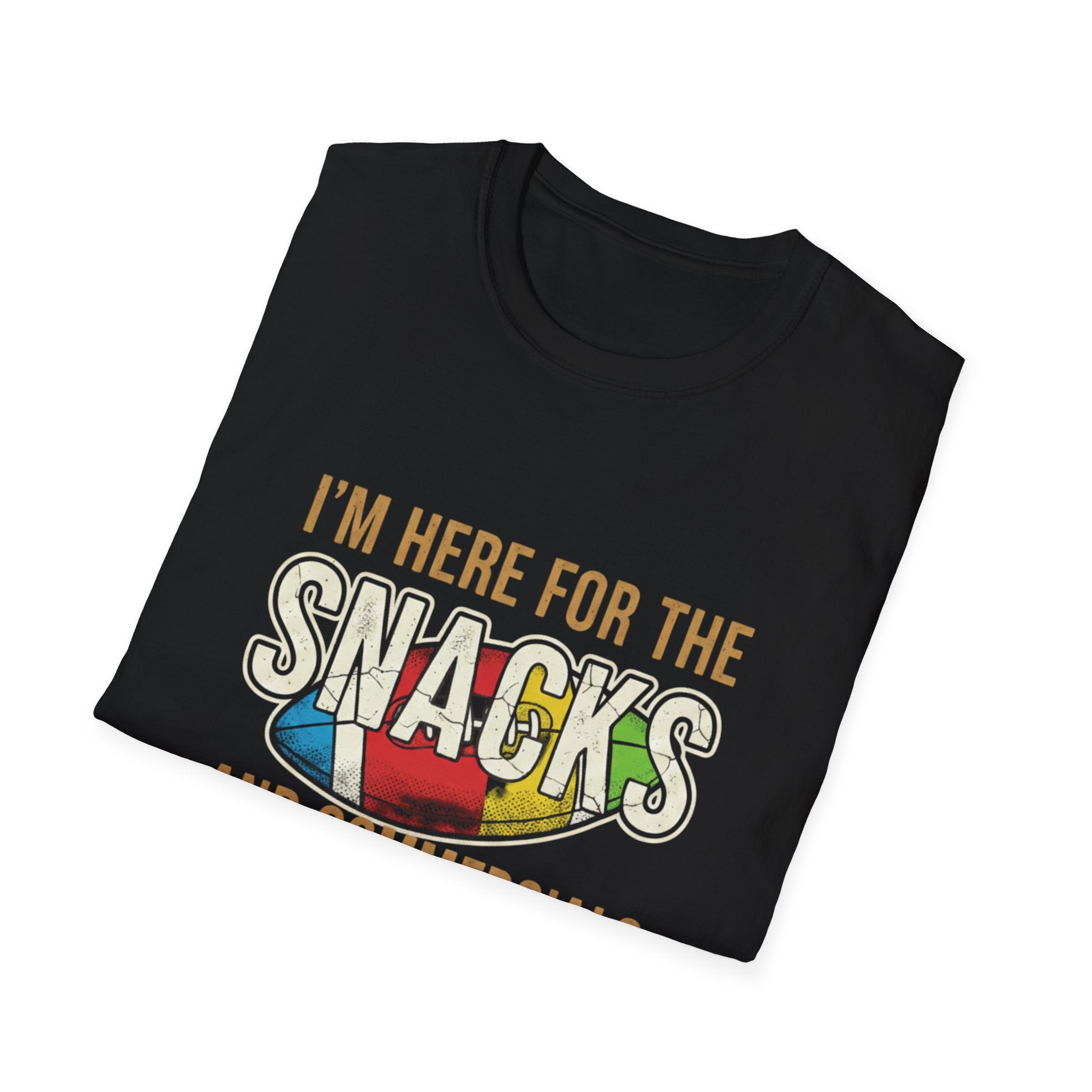 I'm Here For The Snacks And Commercials T-Shirt