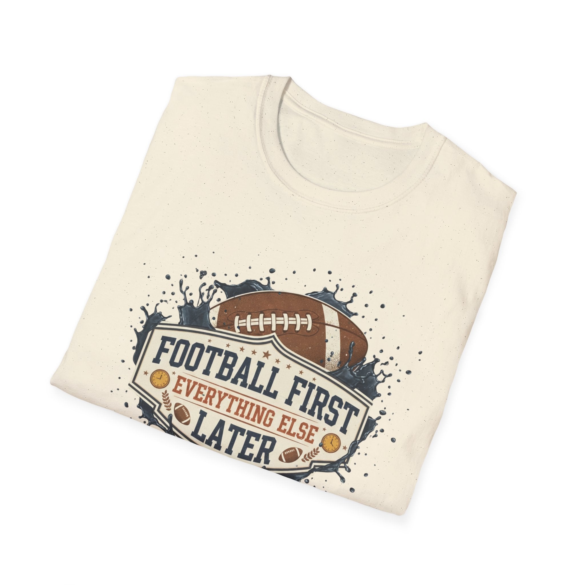 Football Frist Anything Else Later T-Shirt
