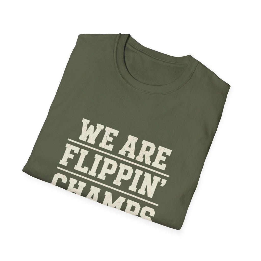 We Are Flippin Champ Gridiron Heritage T-Shirt